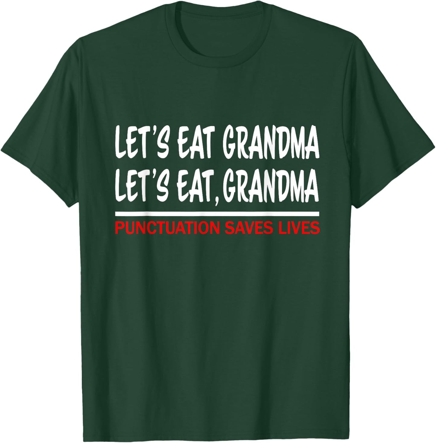 Let's eat Grandma Punctuation Saves Lives T-Shirt - T-Shirt | Forest