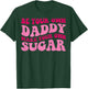 Be Your Own Daddy Make Your Own Sugar Funny Groovy Women T-Shirt - T-Shirt | Forest