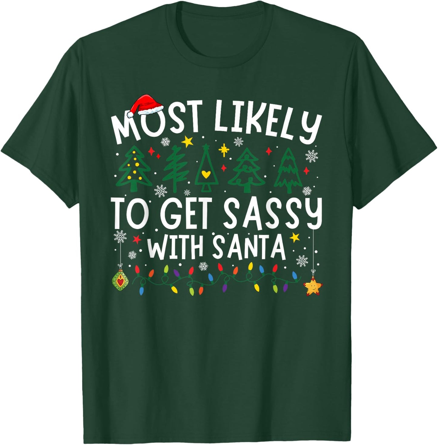 Most Likely to Get Sassy with Santa Matching Christmas T-Shirt - T-Shirt | Forest