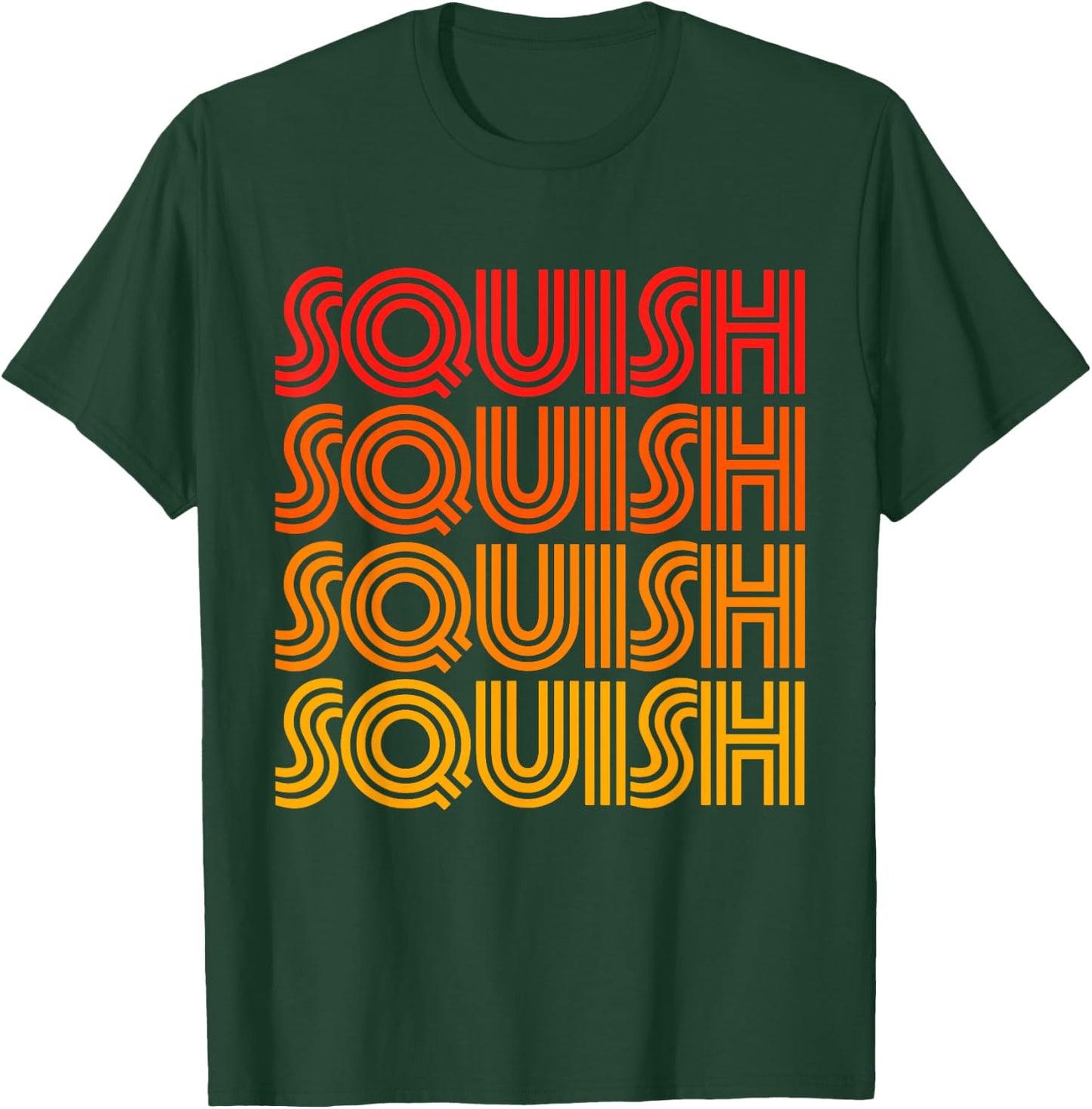 Squish Funny Cute Hug Gross Wet Noise Favorite Word Fan Love T-Shirt - T-Shirt | Forest