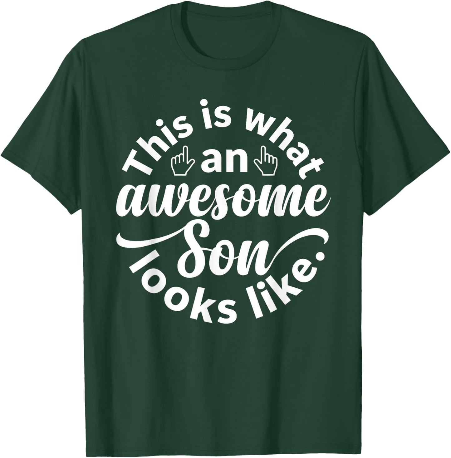 This is What an Awesome Son Looks Like Son Mothers Day T-Shirt - T-Shirt | Forest