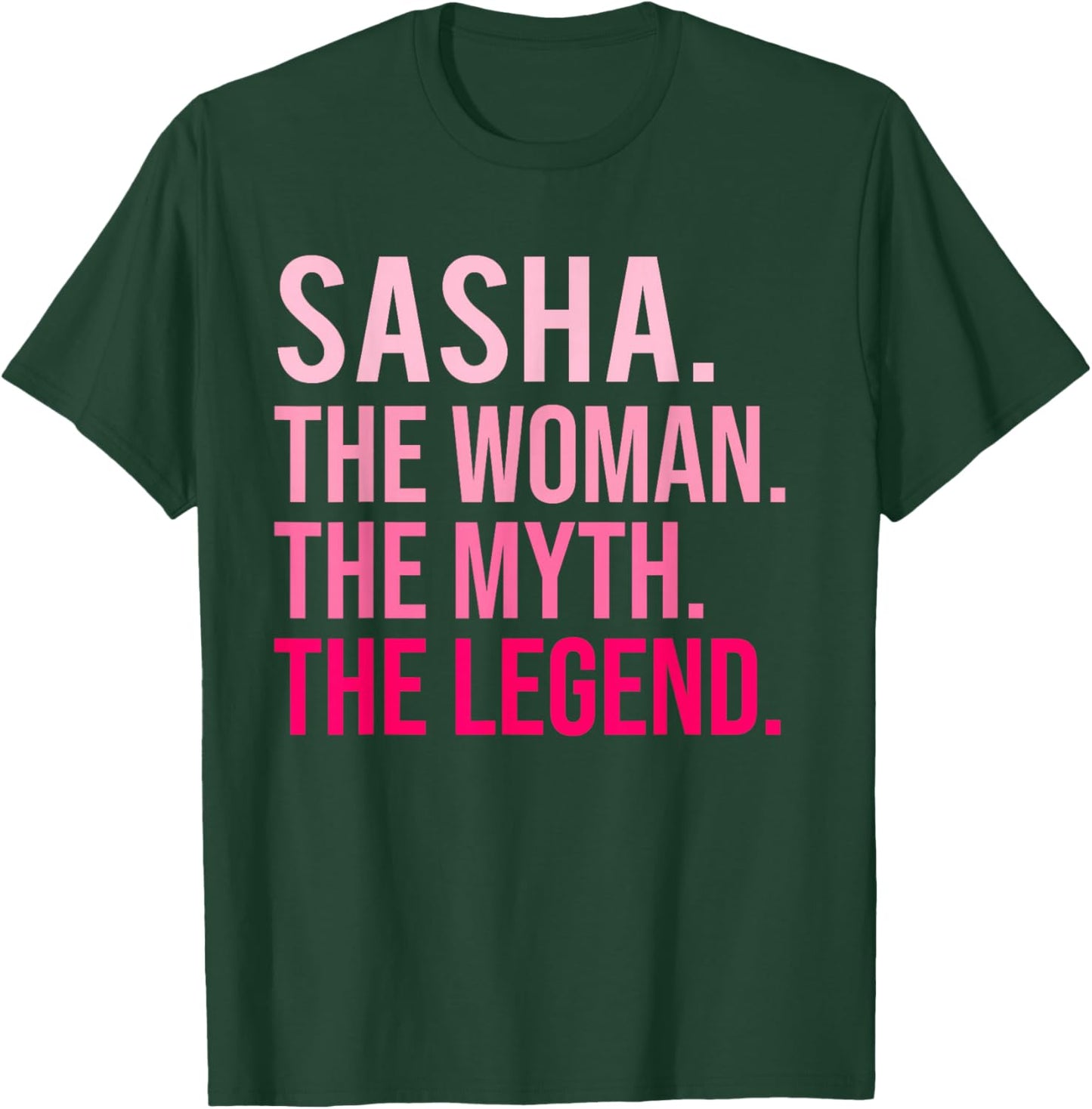 Sasha The Woman The Myth The Legend Funny Valentine's Day T-Shirt - T-Shirt | Forest