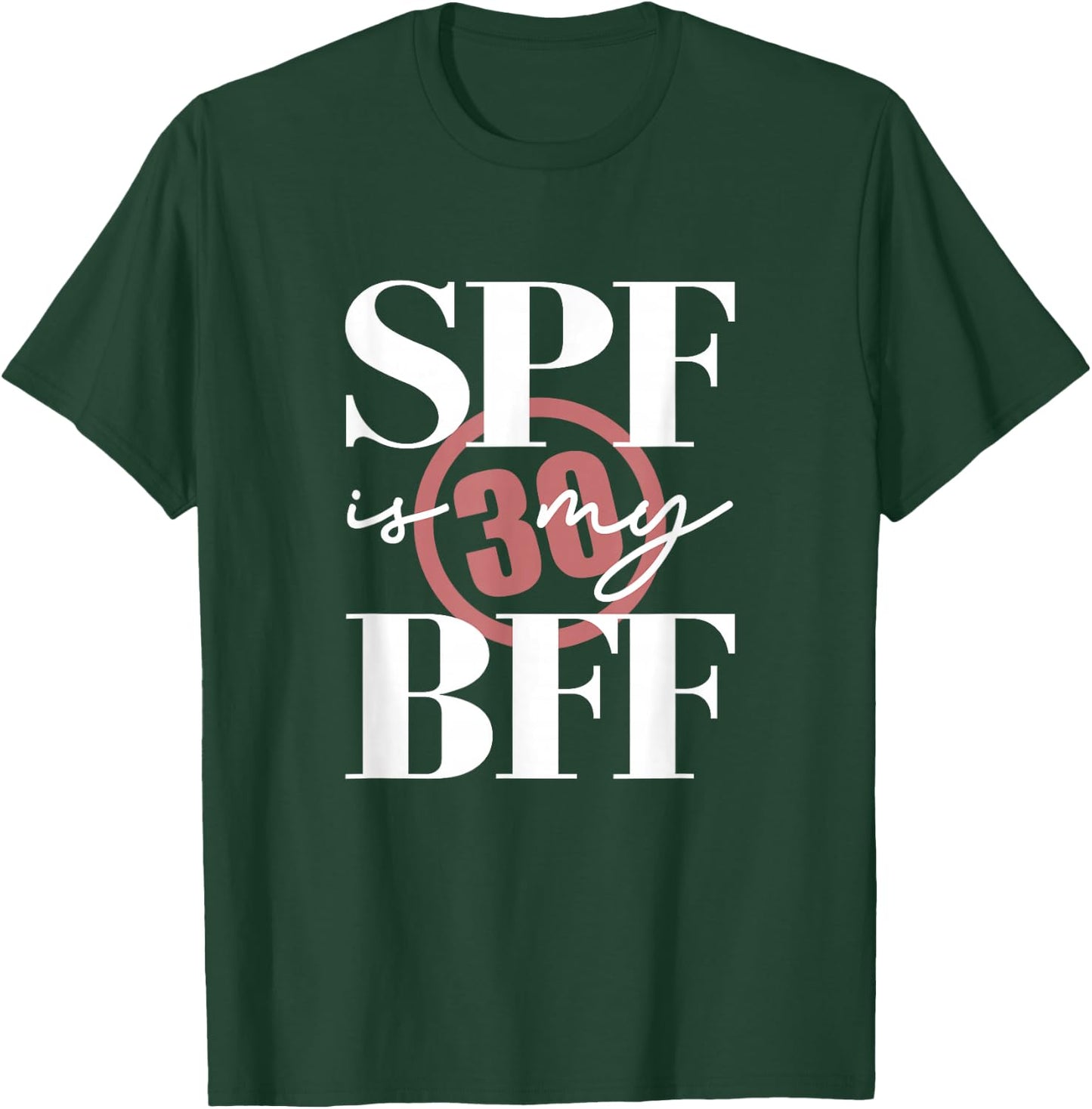 SPF Is My BFF Skin Care Dermatologist Esthetician T-Shirt - T-Shirt | Forest