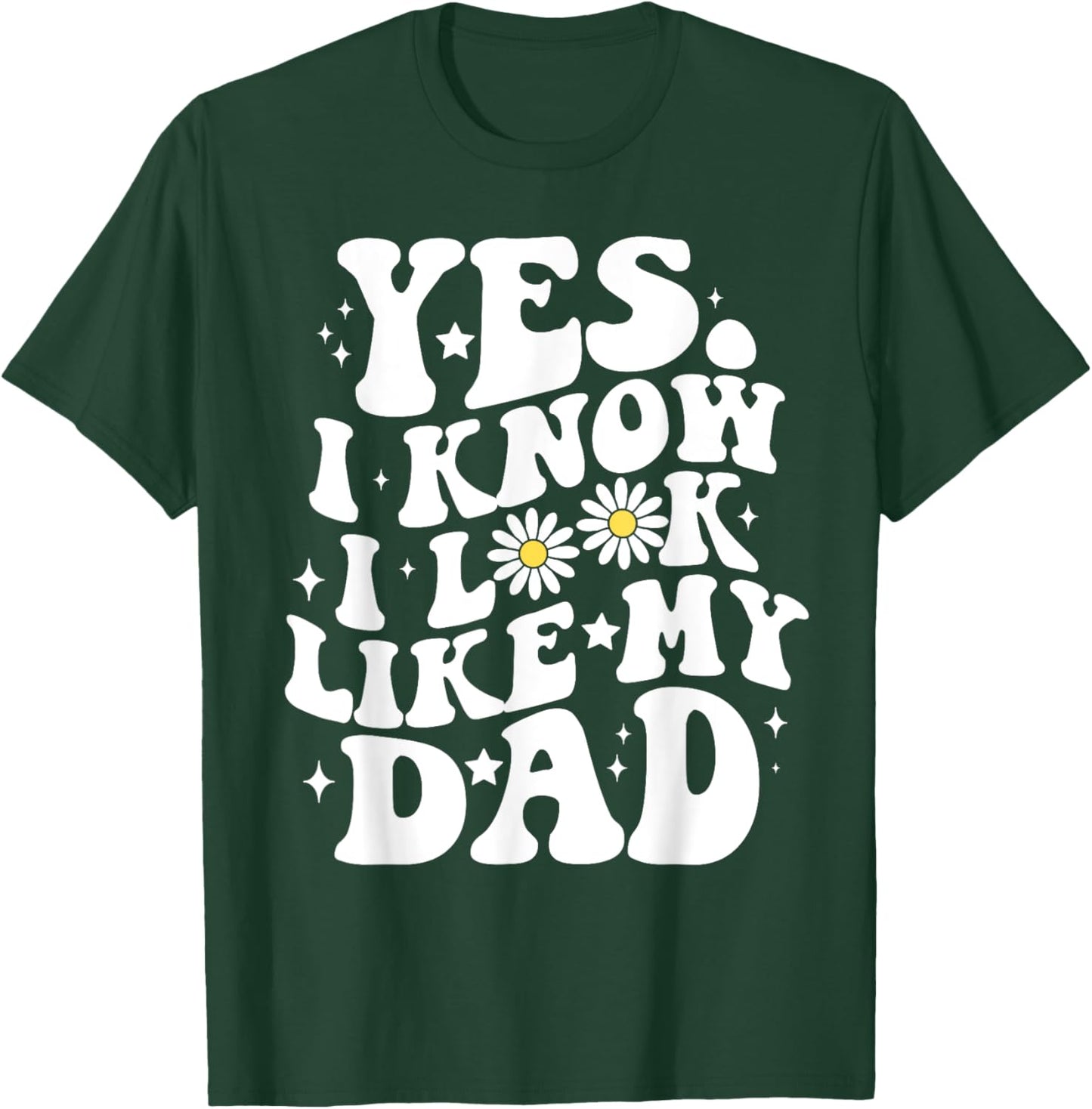 Groovy Yes I Know I Look Like My Dad Funny Son Toddler T-Shirt - T-Shirt | Forest