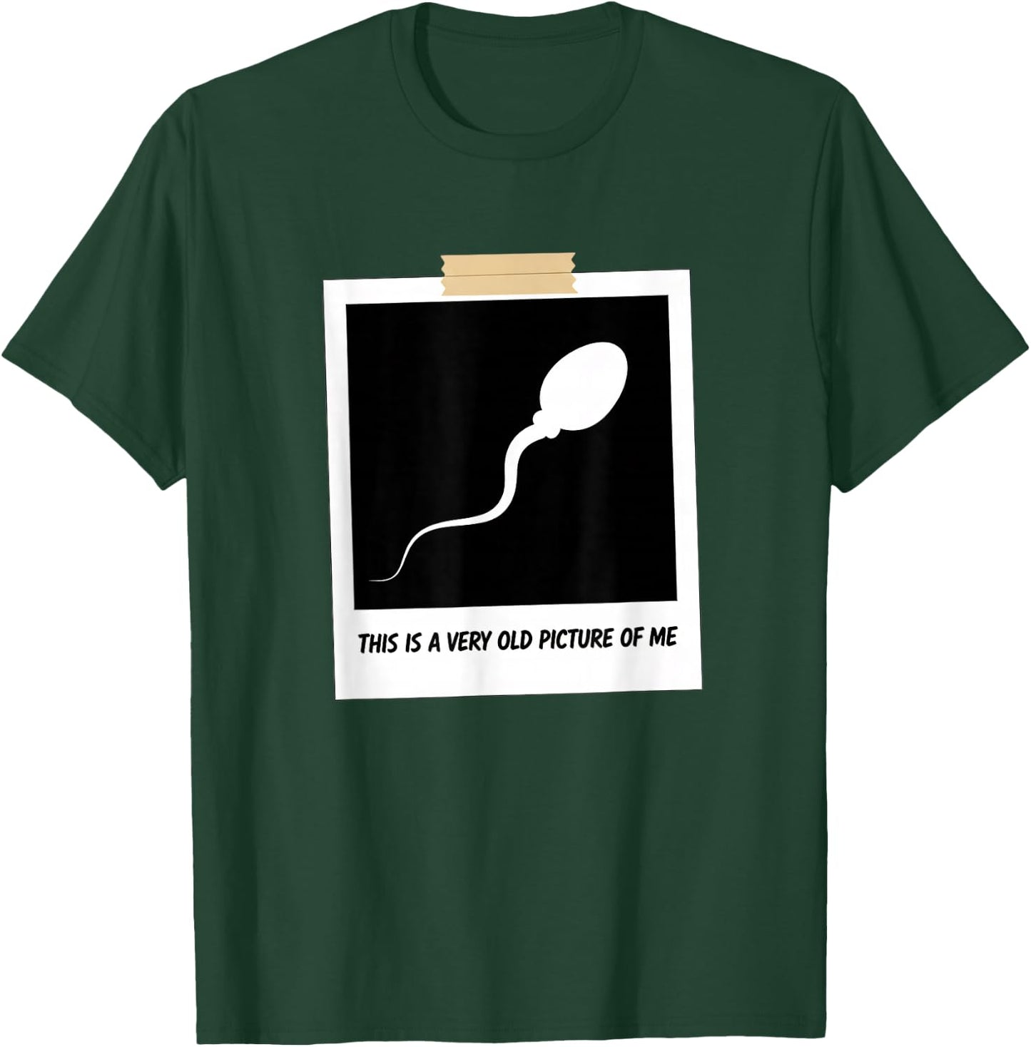 This is A Very Old Picture of Me Funny Sperm Joke Adult Humr T-Shirt - T-Shirt | Forest