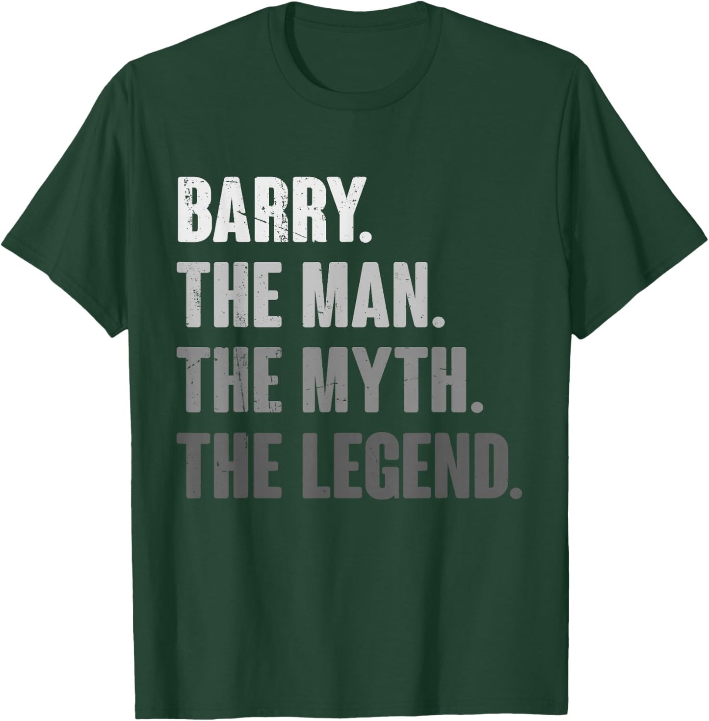 Barry The Man The Myth The Legend Funny Gift Barry T-Shirt - T-Shirt | Forest