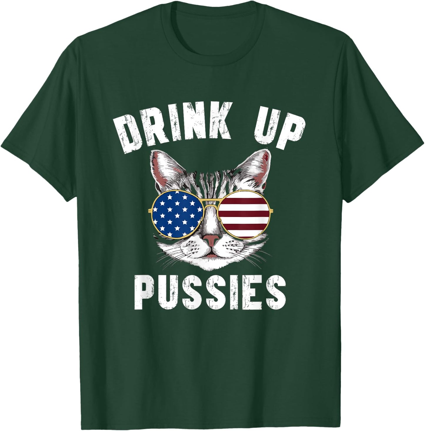 Funny Drink Up Pussies Sarcastic Cat Drinking Drinker Humor Women T-Shirt - T-Shirt | Forest
