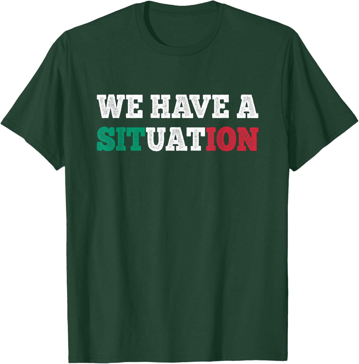 We Have a Situation New Jersey Garden NJ Shore Italian Flag T-Shirt - T-Shirt | Forest