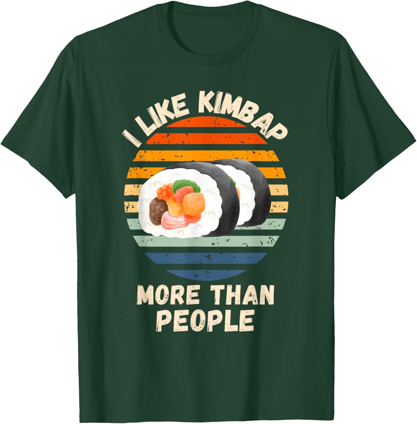 Vintage I Like Kimbap More Than People Retro Kimbap Lover T-Shirt - T-Shirt | Forest