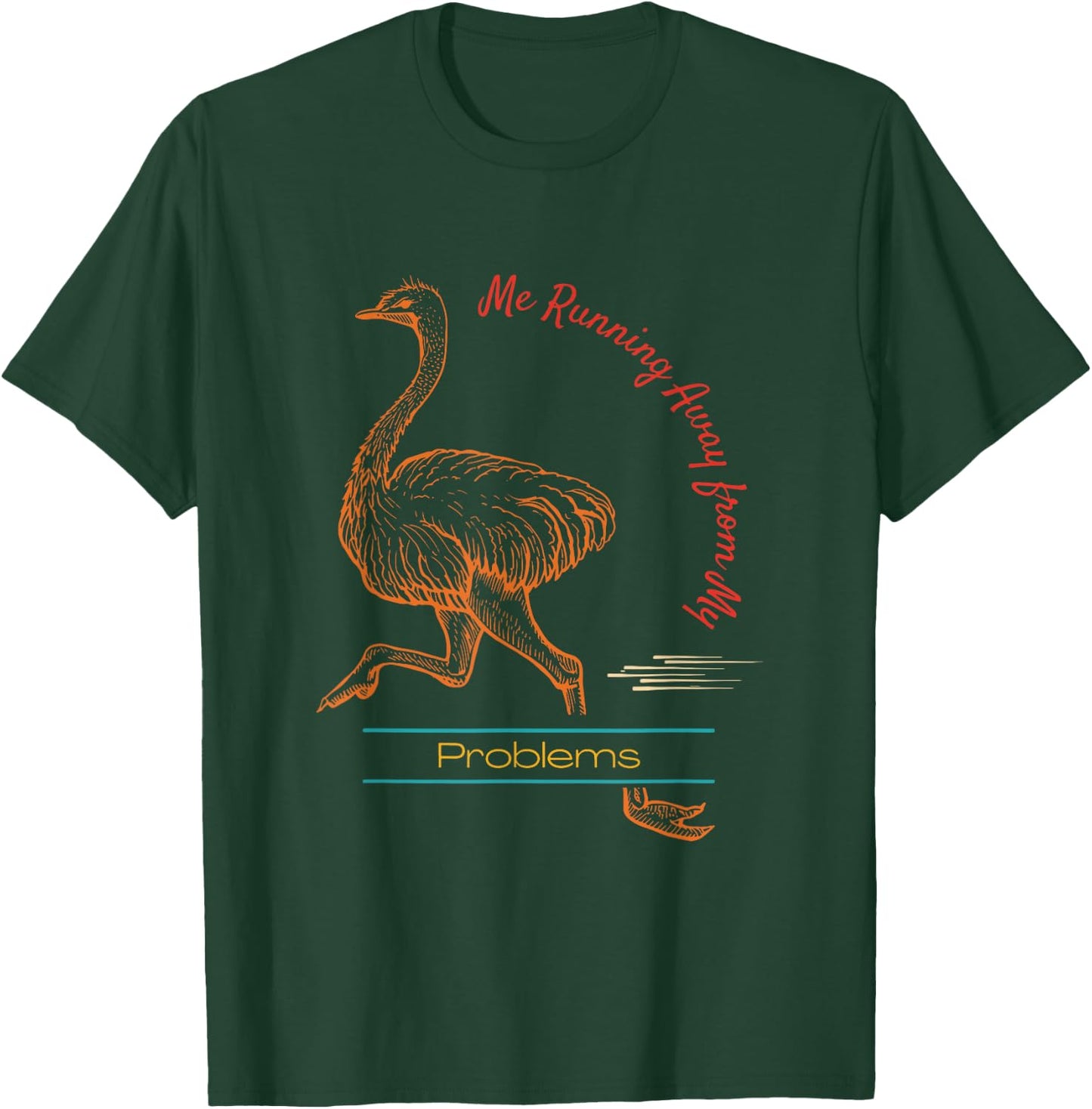Me Running Away From My Problems Apparel T-Shirt - T-Shirt | Forest