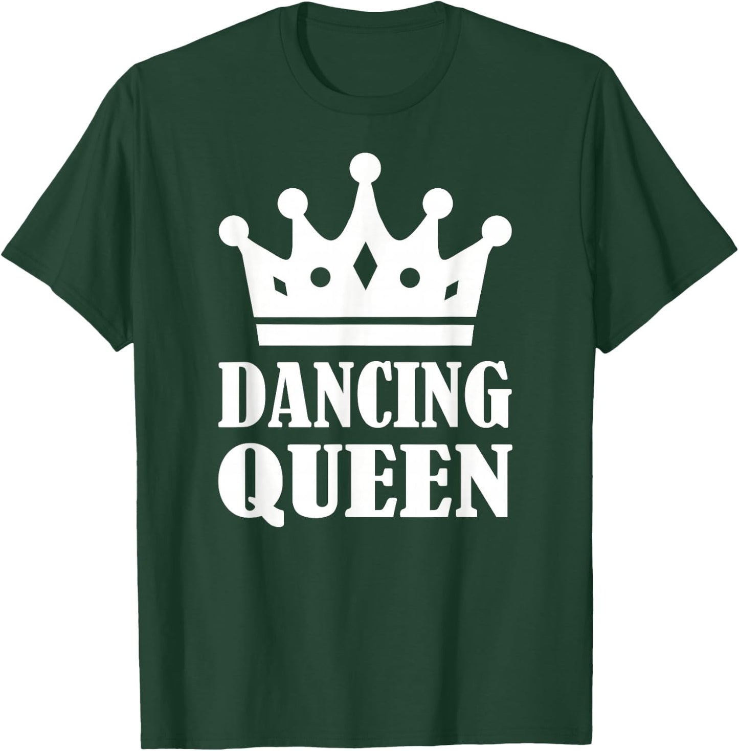 Dancing queen T-Shirt - T-Shirt | Forest