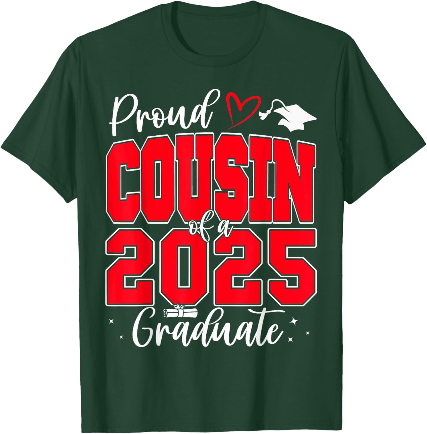 Proud Cousin of a Class of 2025 Graduate Senior Graduation T-Shirt - T-Shirt | Forest