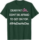 Dear Fat Girl Don't Be Afraid to Get On Top #IfHeDiesHeDies T-Shirt - T-Shirt | Forest