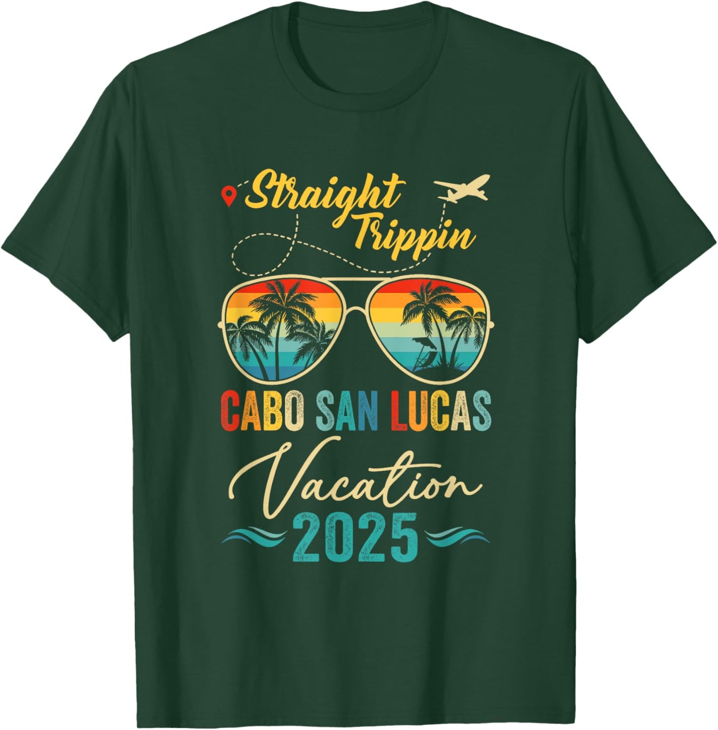 Straight Trippin Cabo San Lucas 2025 Family Summer Vacation T-Shirt - T-Shirt | Forest