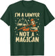 I'm A Lawyer Not A Magician Funny Lawyer Law Student T-Shirt - T-Shirt | Forest