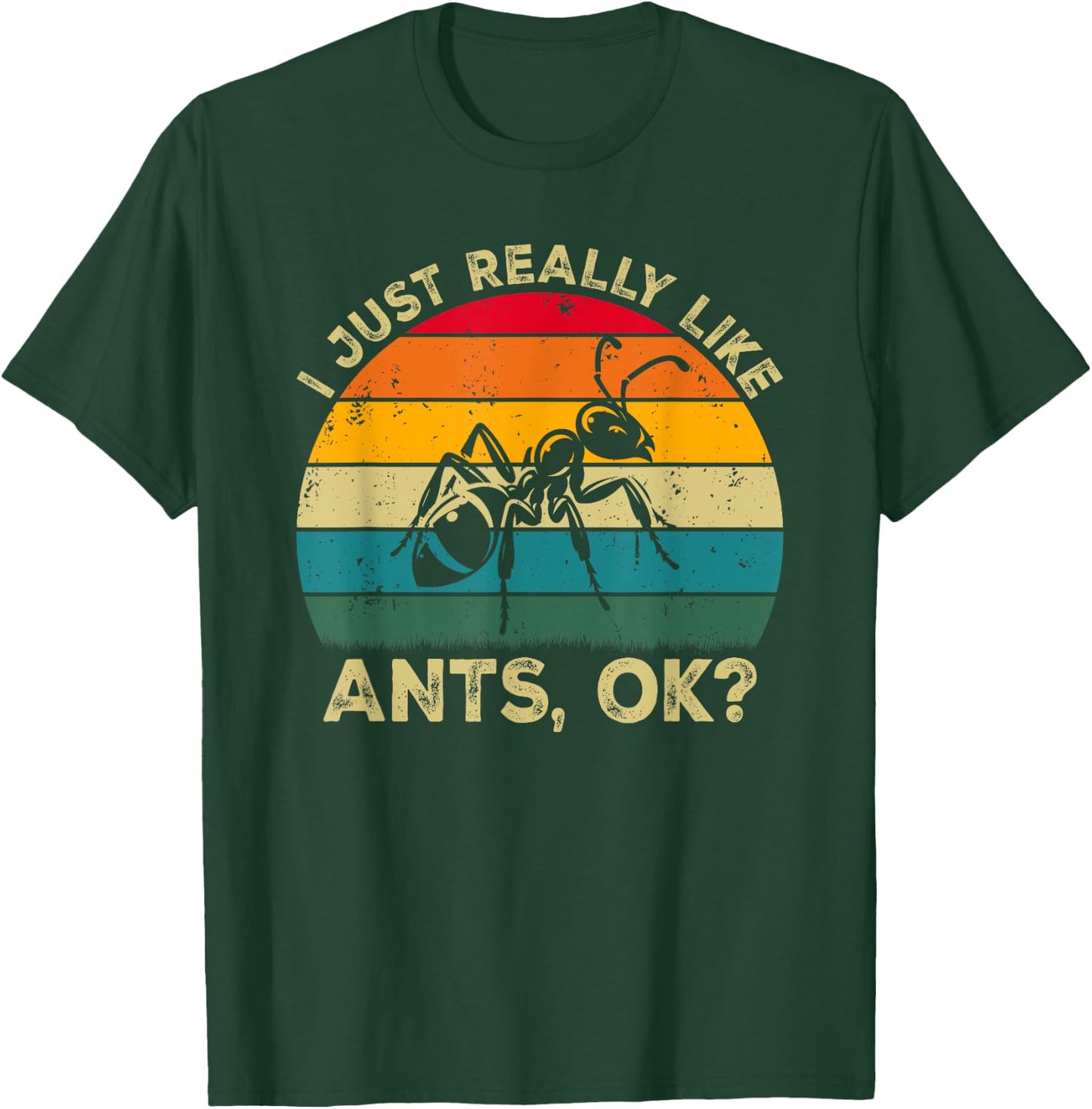 I Just Really Like Ants, OK? Funny Ant Retro T-Shirt - T-Shirt | Forest