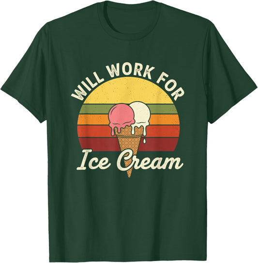 Will Work for Frozen Dessert Retro Humor T-Shirt - T-Shirt | Forest