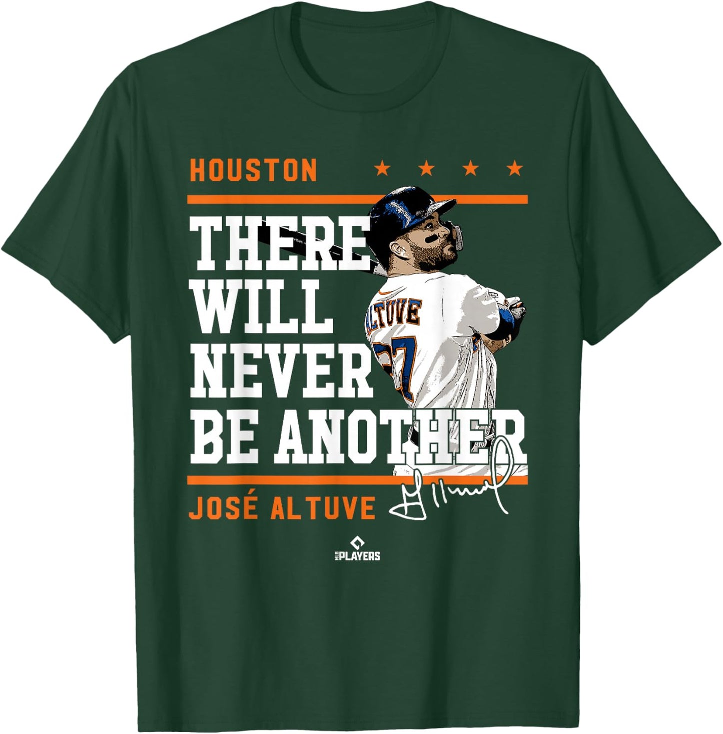 Never Be Another Jose Altuve Houston MLBPA T-Shirt - T-Shirt | Forest