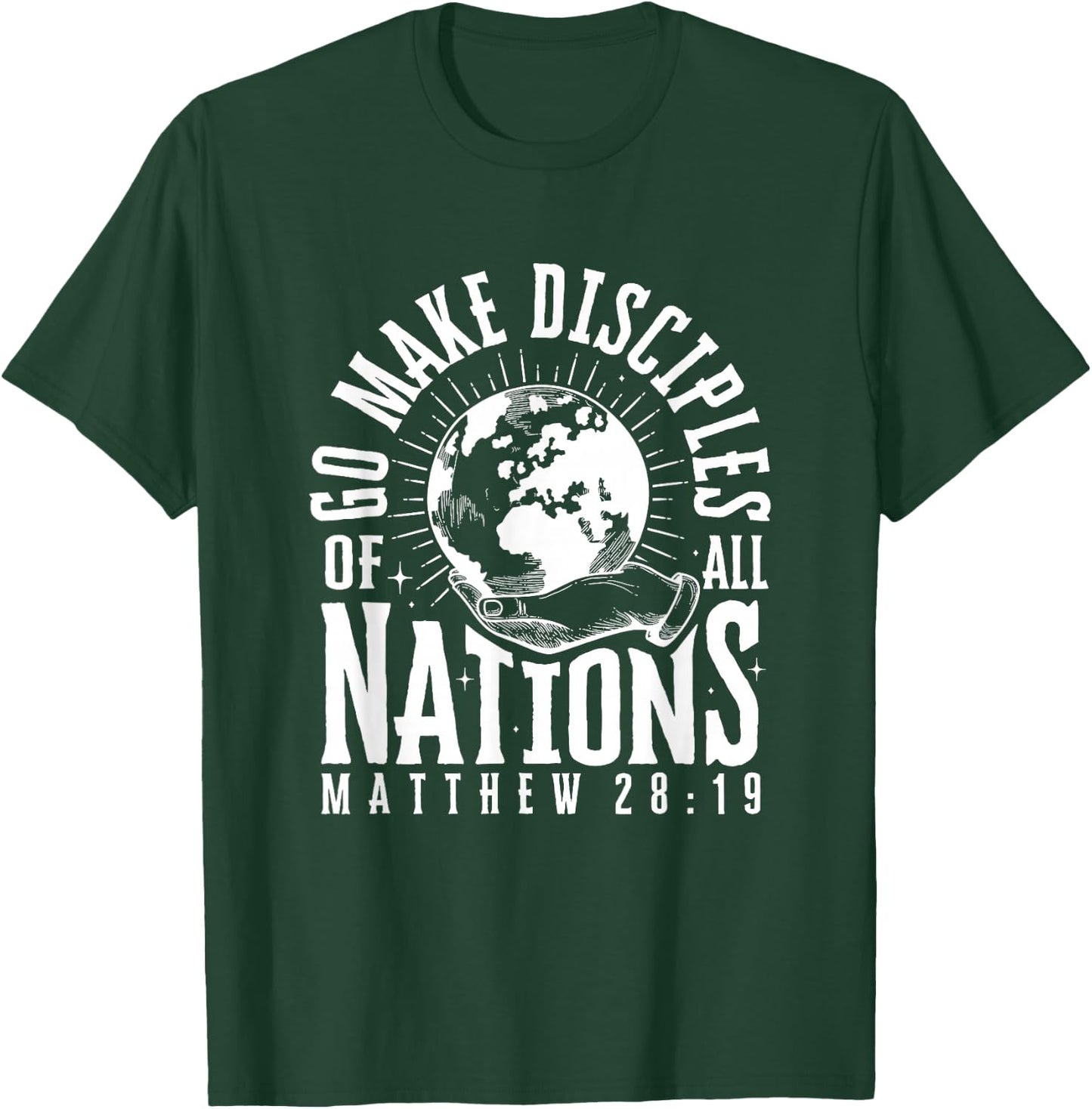Go Make Disciples of All Nations Matthew 28:19 Christian T-Shirt - T-Shirt | Forest