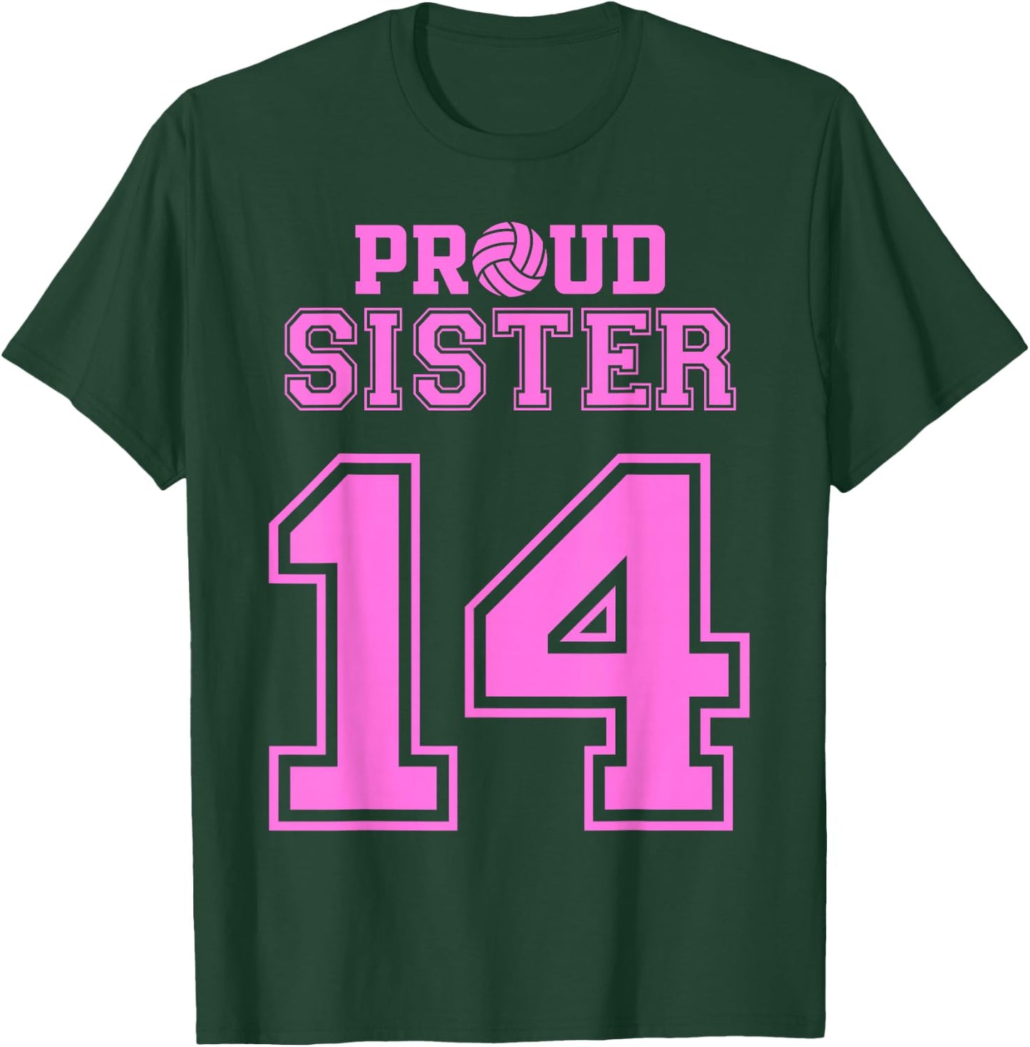 Proud Volleyball Sister Number 14 P T-Shirt - T-Shirt | Forest