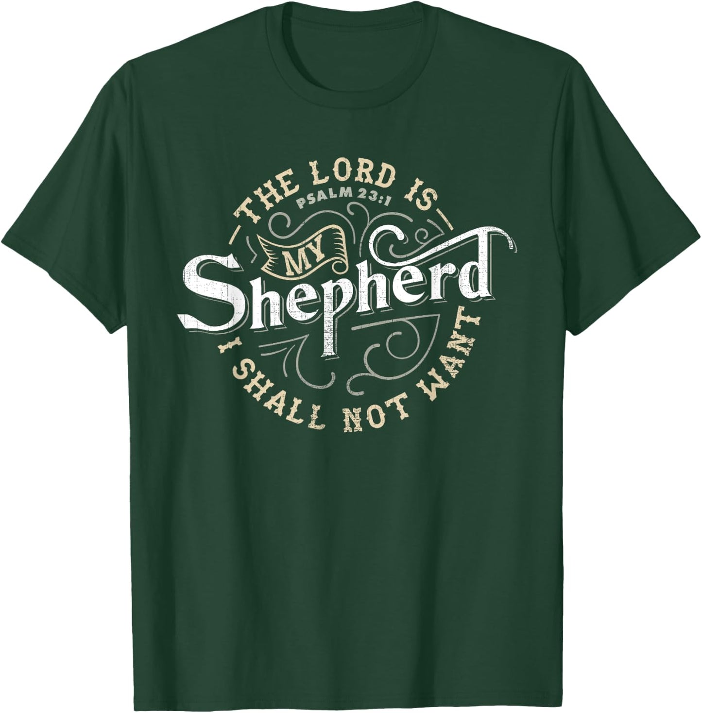 The Lord is My Shepherd t Shirt for Christian Men & Women T-Shirt - T-Shirt | Forest