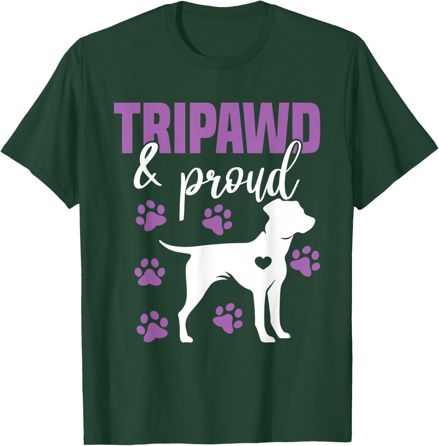Tripawd and Proud, Left Back Leg Amputee, Tripaw Dogs T-Shirt - T-Shirt | Forest