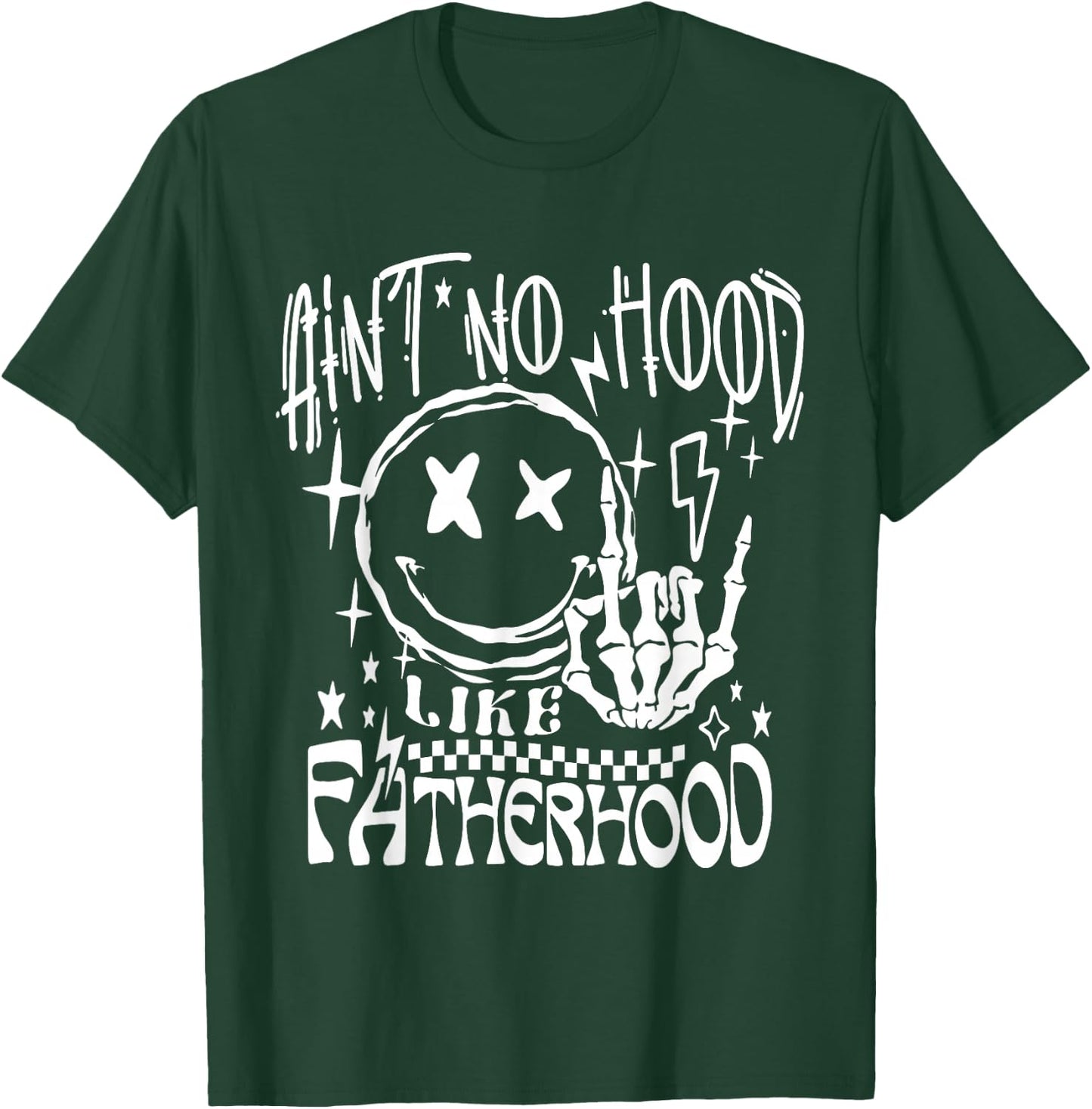 Aint No Hood Like Fatherhood New Dad Father's Day Dad Life T-Shirt - T-Shirt | Forest