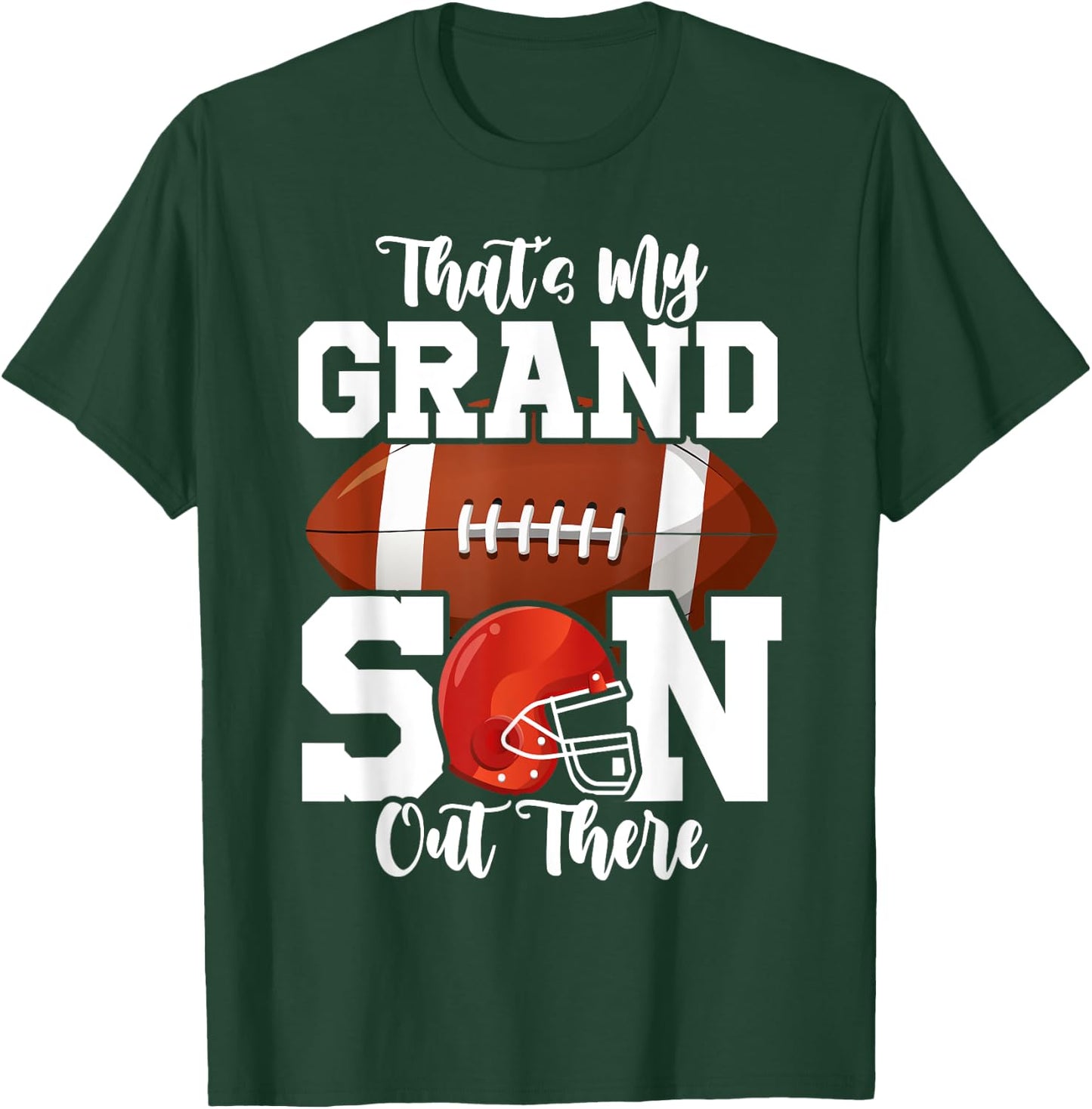 That's My Grandson Out There Funny Football Grandma T-Shirt - T-Shirt | Forest