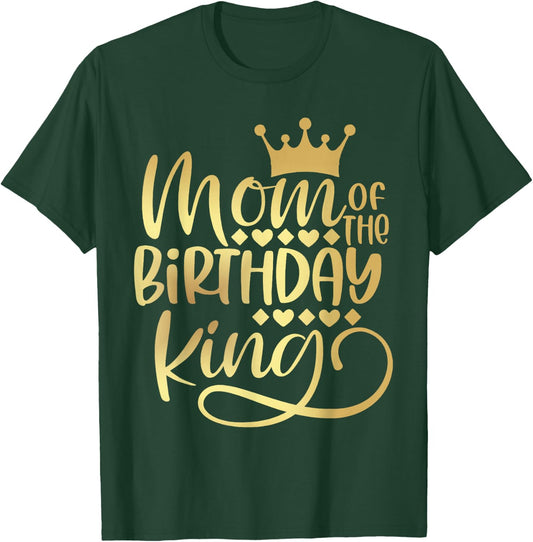Mom Of The Birthday King Boys Bday Party Gift T-Shirt - T-Shirt | Forest