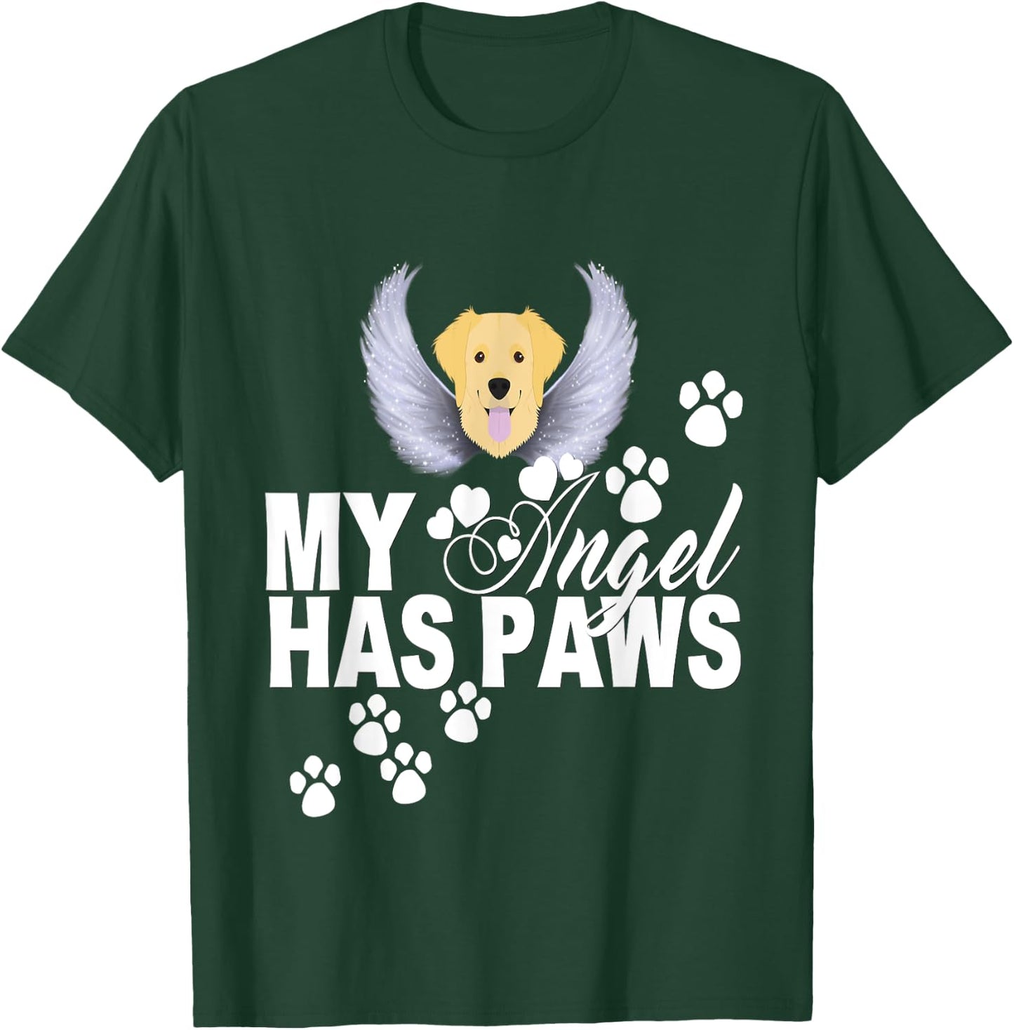 Golden Retriever Dog Gift My Angel Has Paws Love Memorial Women Kids T-Shirt - T-Shirt | Forest