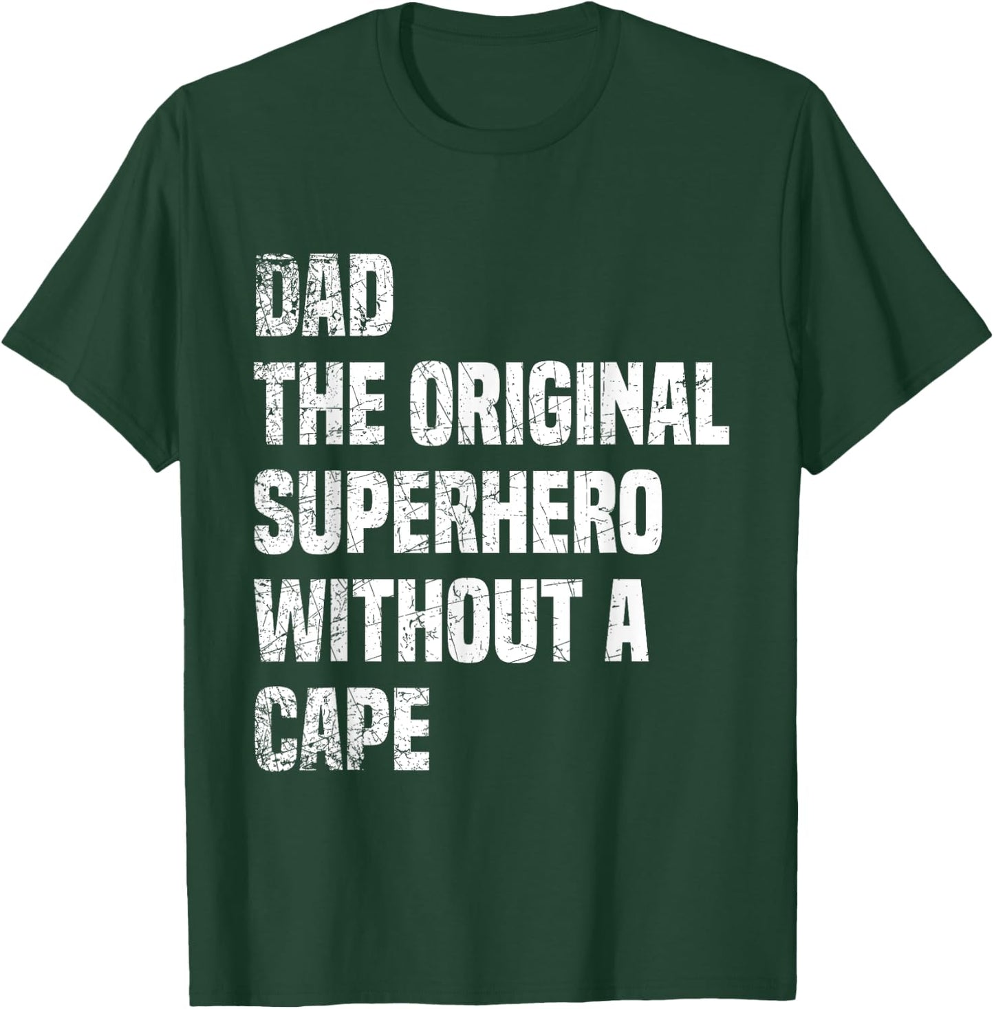Dad The Original Superhero Without A Cape T-Shirt - T-Shirt | Forest