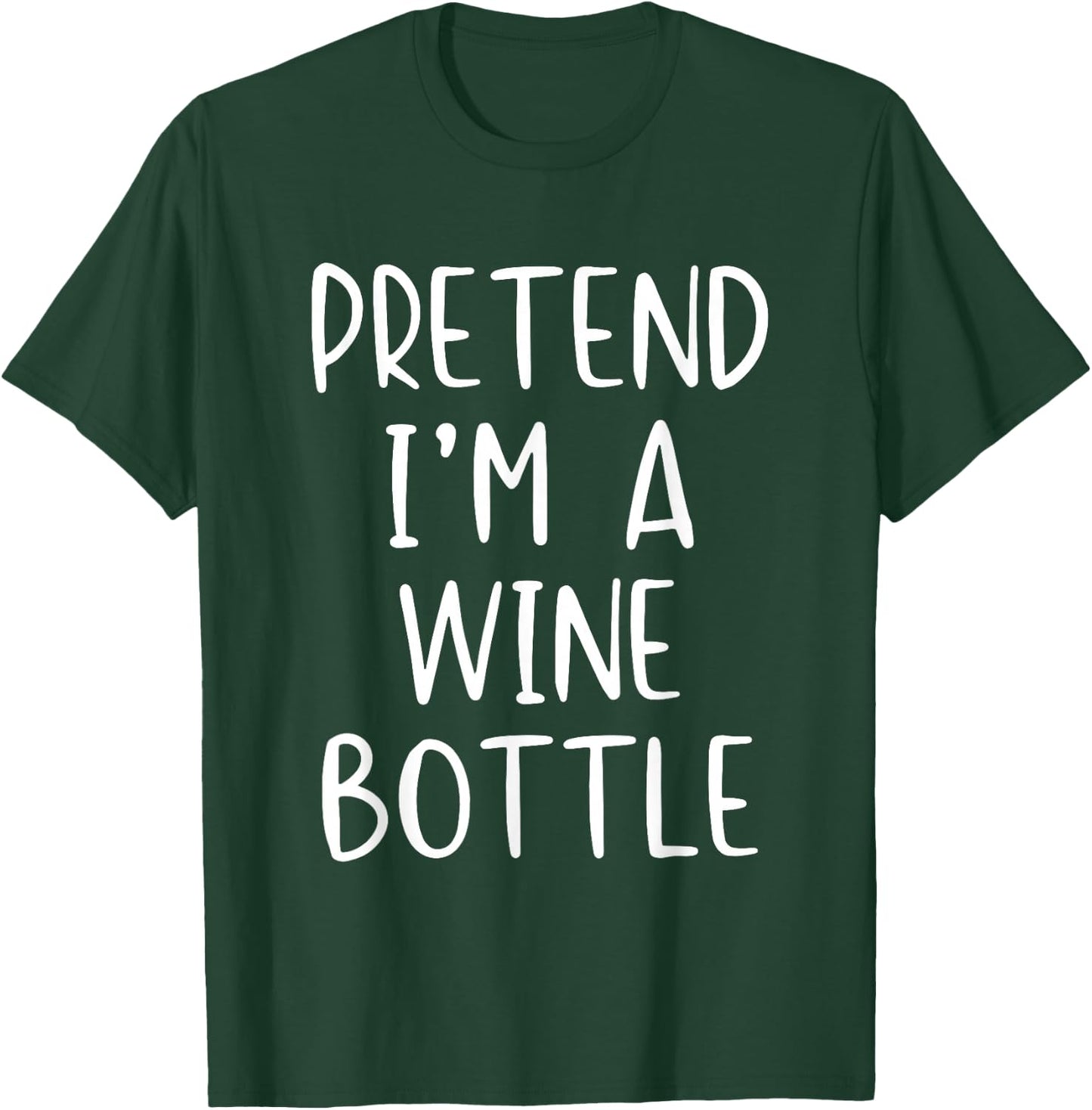 Pretend I'm A Wine Bottle Costume Halloween Simple Adult Kid T-Shirt - T-Shirt | Forest