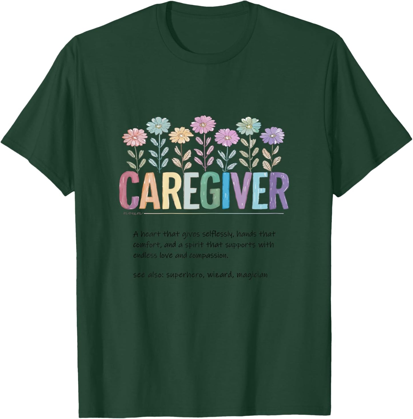 Caregiver Definition - Best Caretaker Hospice Caregiver's T-Shirt - T-Shirt | Forest