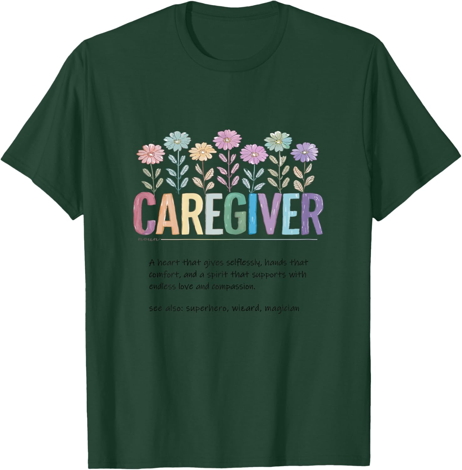 Caregiver Definition - Best Caretaker Hospice Caregiver's T-Shirt - T-Shirt | Forest