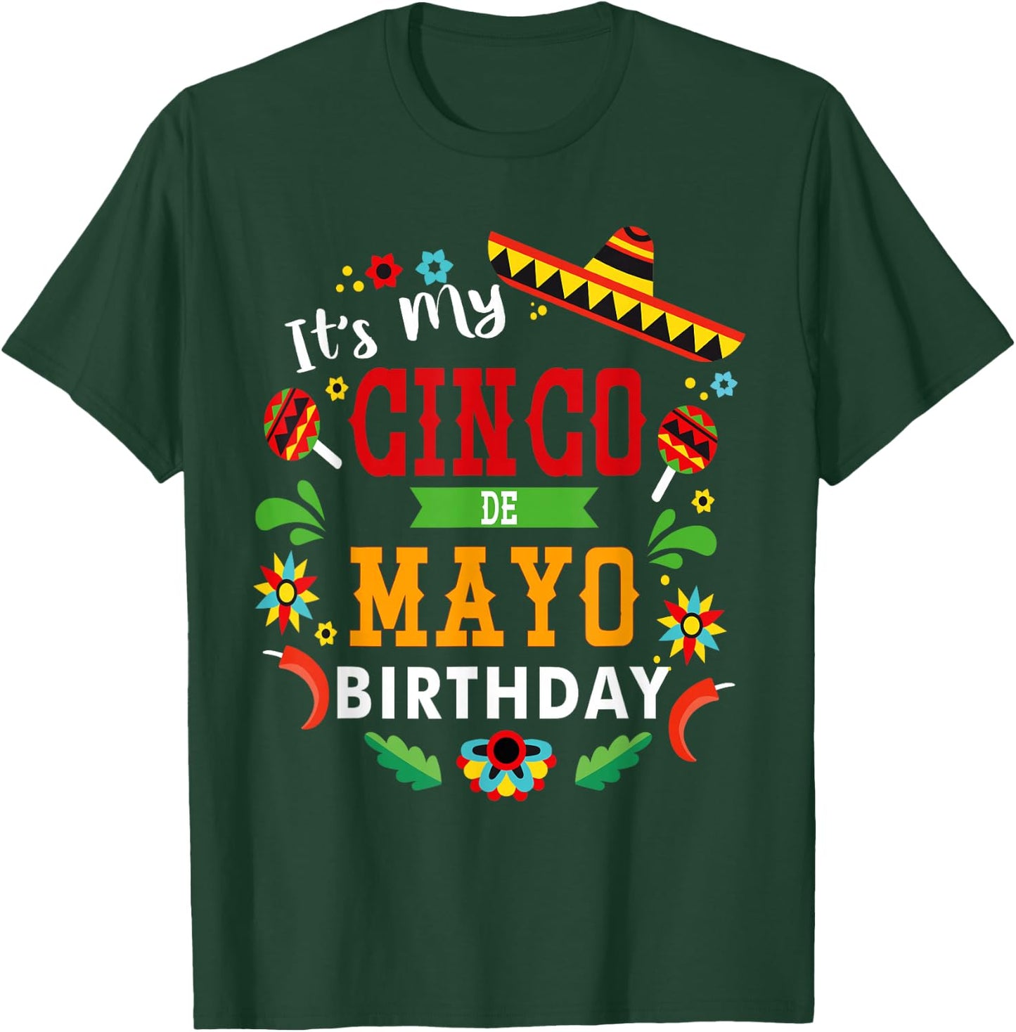 Its My Cinco De Mayo Birthday Funny Birthday Party Mexican T-Shirt - T-Shirt | Forest