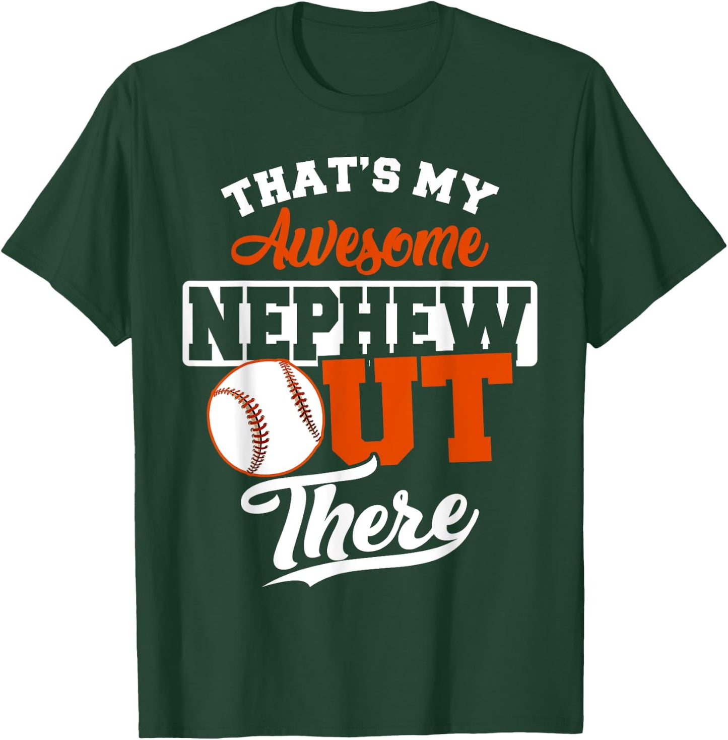 That's my Awesome Nephew out there Baseball T-Shirt - T-Shirt | Forest