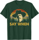 Say Graphic Cowboy Boots Vintage Art Adorable Costume When T-Shirt - T-Shirt | Forest