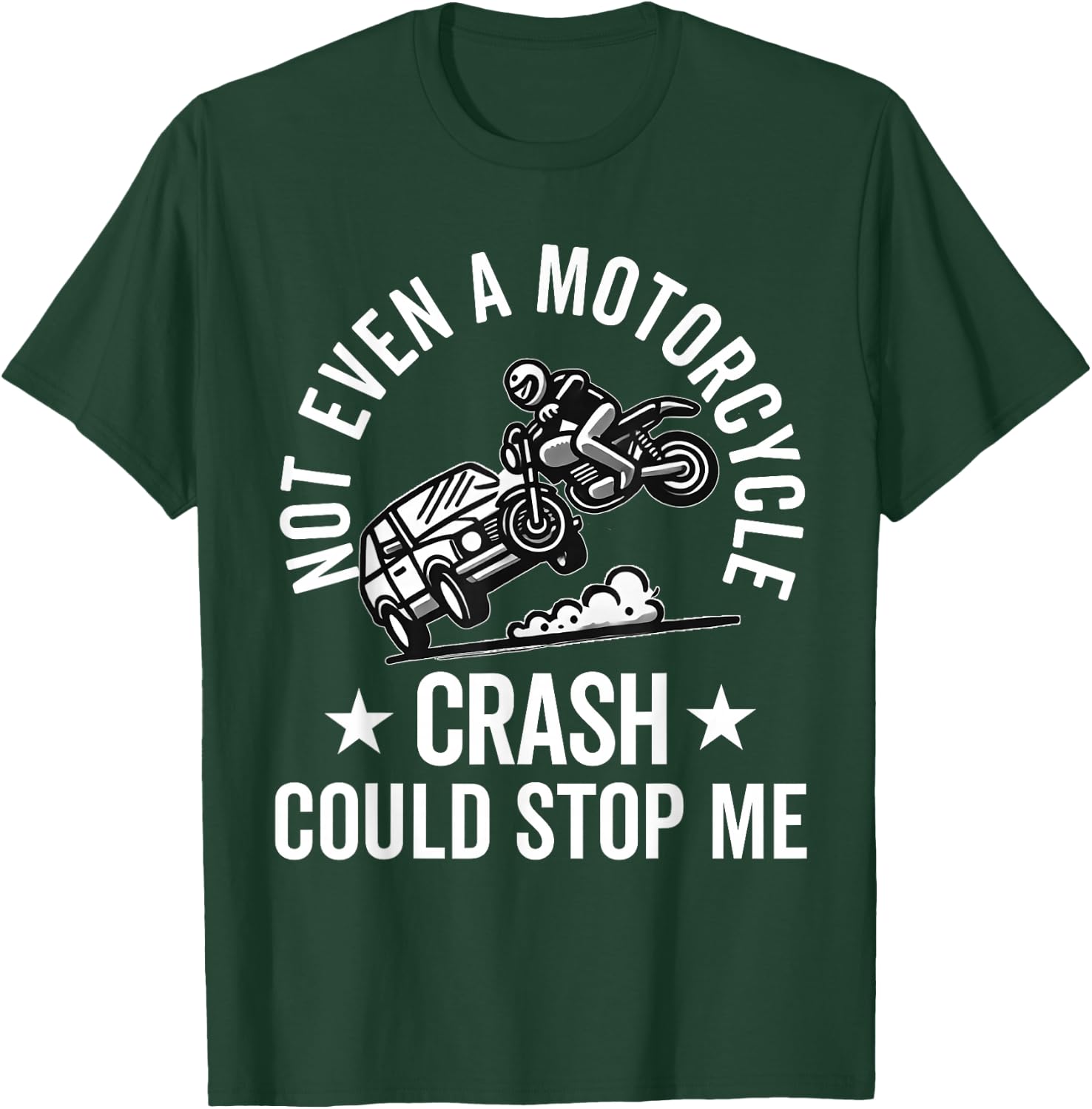 Motorcycle Accident Survivor Bike Crash Injury Recovery T-Shirt - T-Shirt | Forest