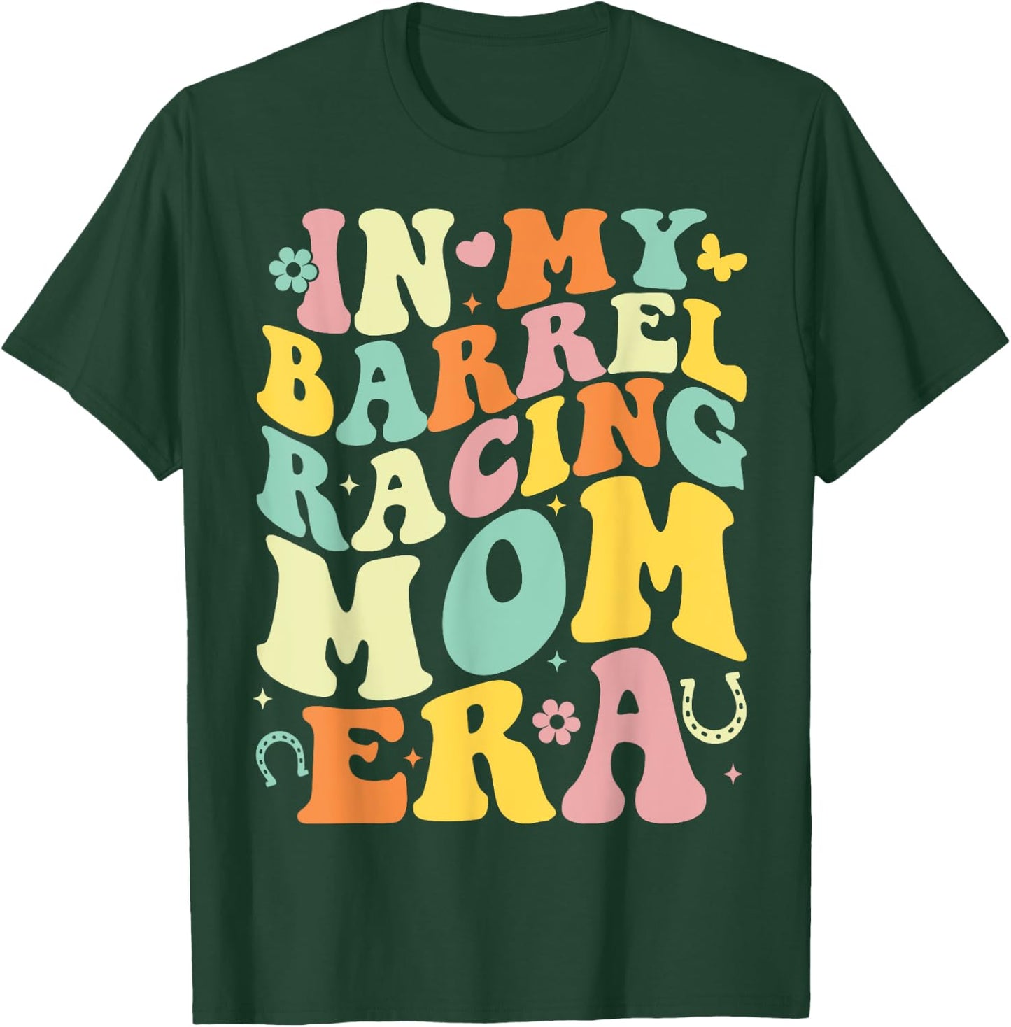 In My Barrel Racing Mom Era Groovy Cowgirl Barrel Racer T-Shirt - T-Shirt | Forest