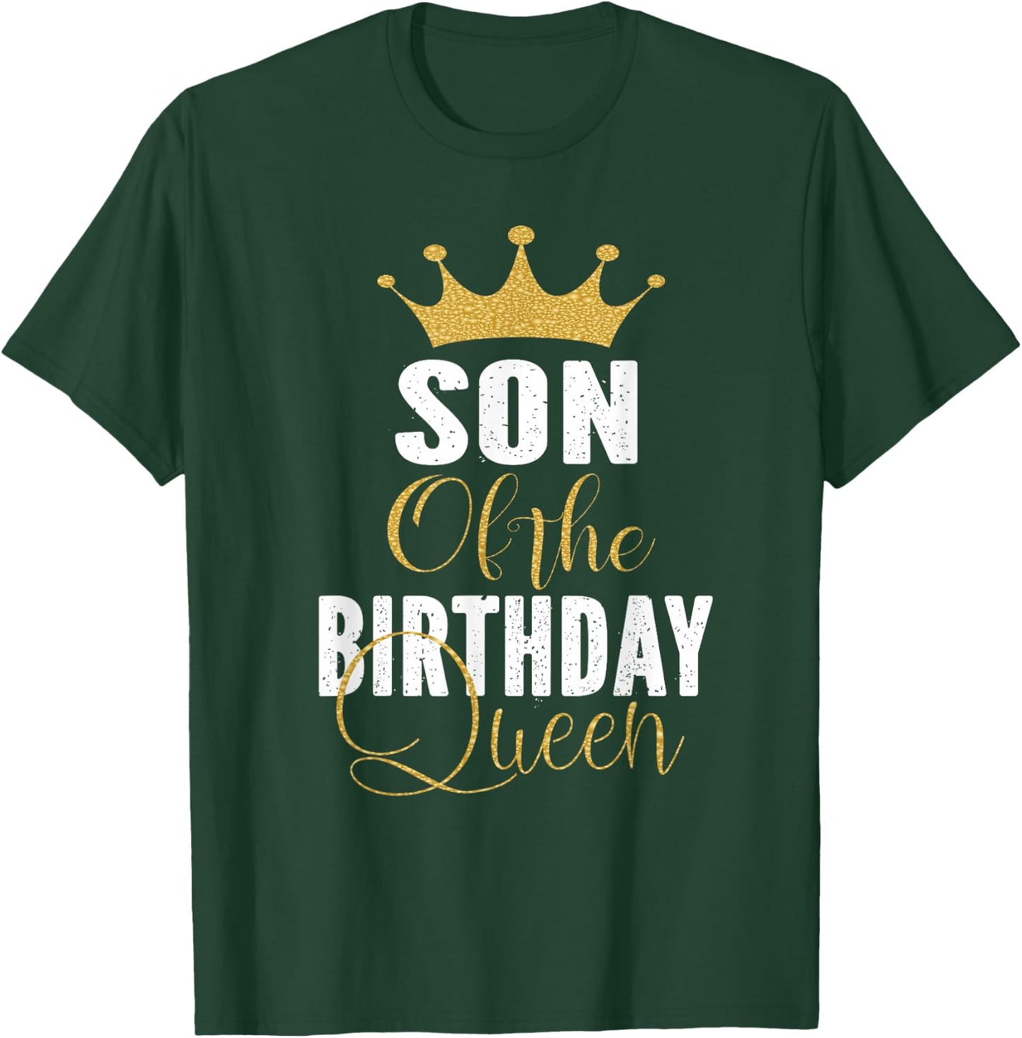 Son of The Birthday Queen Women Bday Party Gift T-Shirt - T-Shirt | Forest