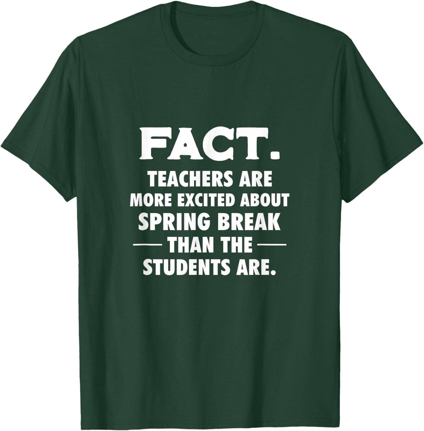 Spring Break Teachers School Summer Vacation T-Shirt - T-Shirt | Forest
