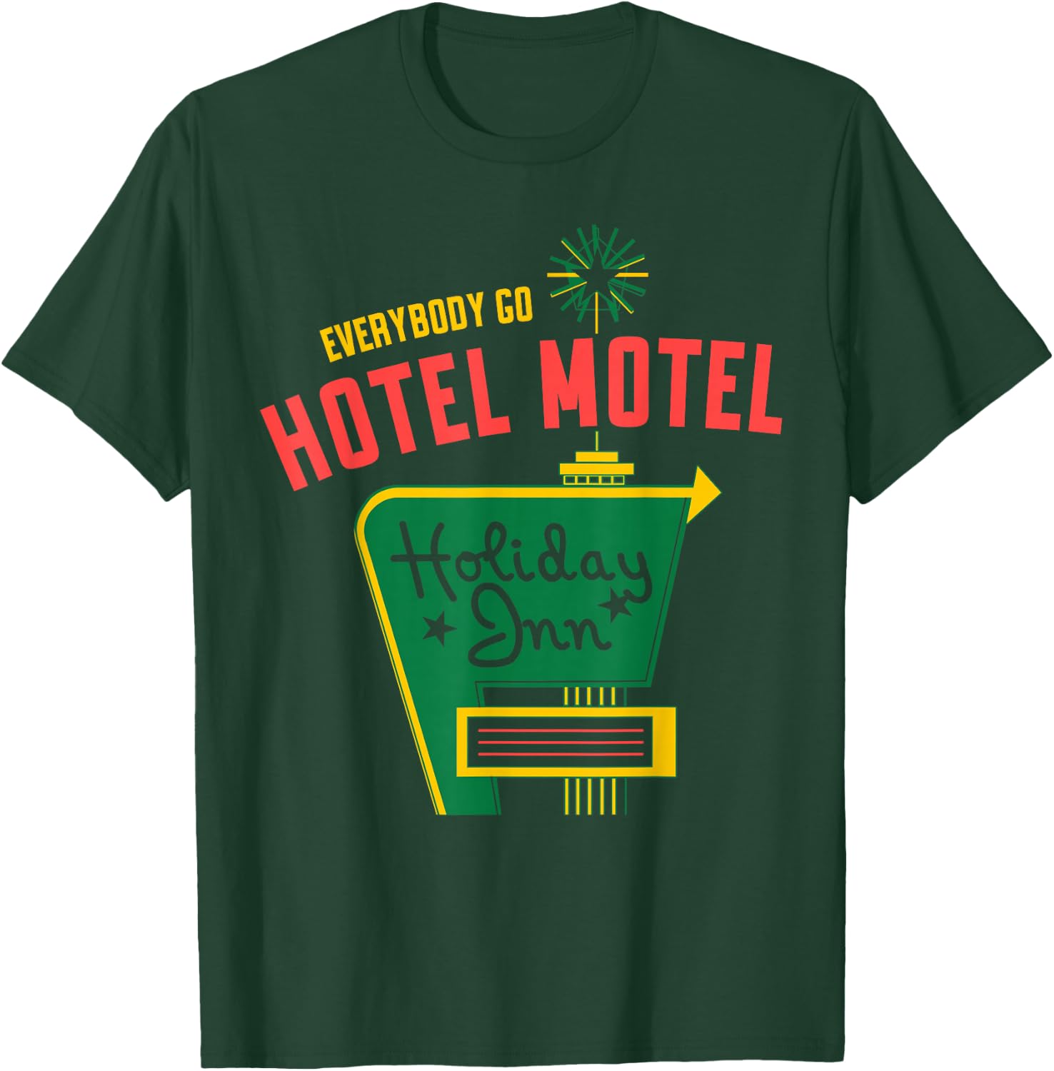 Everybody Go Hotel Motel, Holiday , Women T-Shirt - T-Shirt | Forest