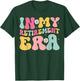 Retro Groovy In My Retirement Era Funny Retired 2025 T-Shirt - T-Shirt | Forest
