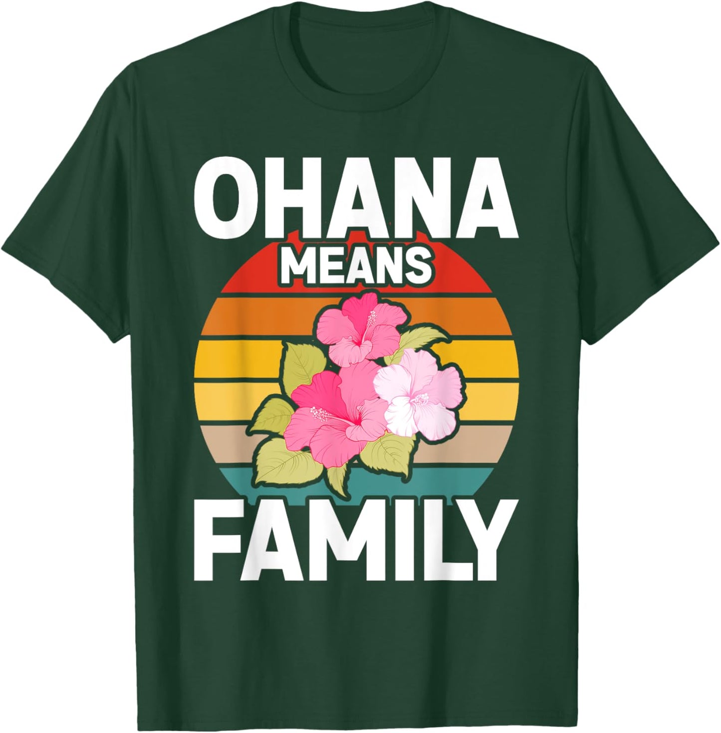 Ohana Means Family Hibiscus Retro Hawaii Summer T-Shirt - T-Shirt | Forest