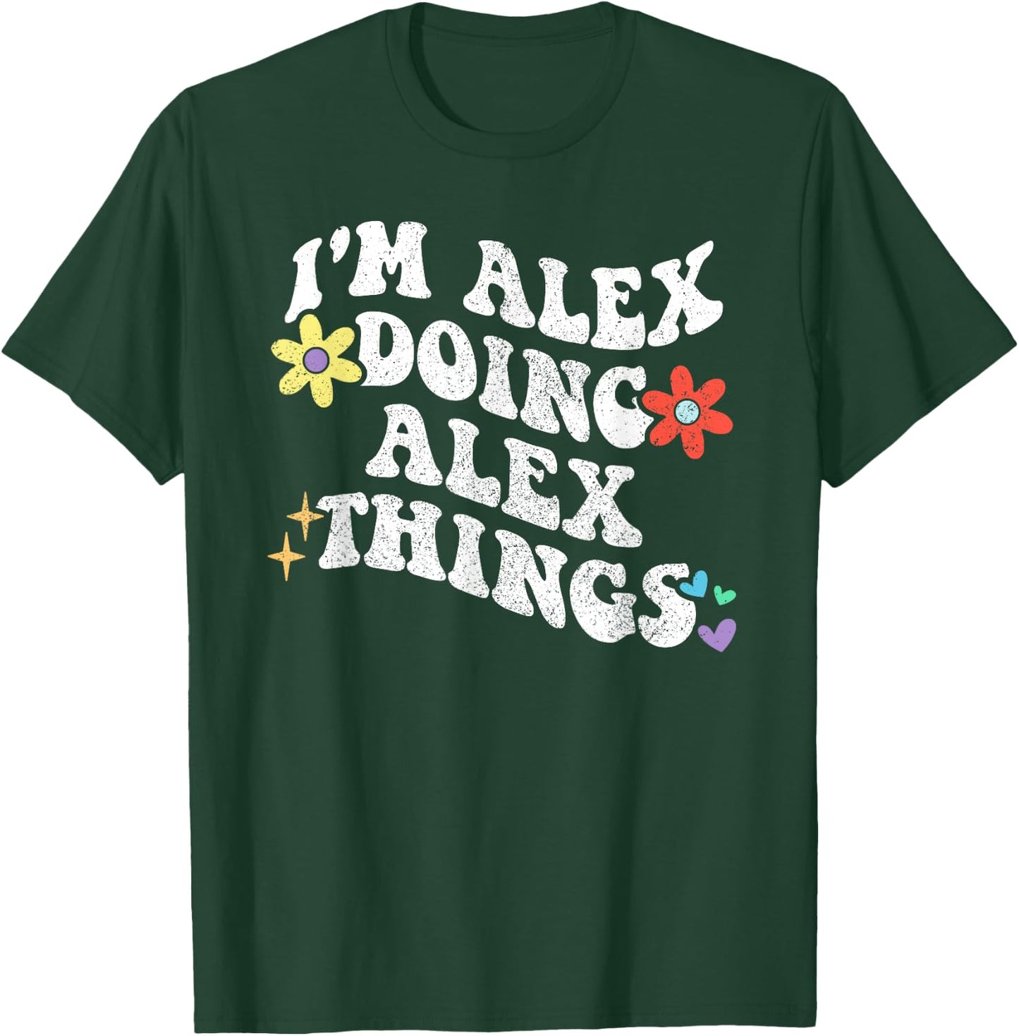 Retro Groovy Im ALEX Doing ALEX Things Funny Mother's Day T-Shirt - T-Shirt | Forest