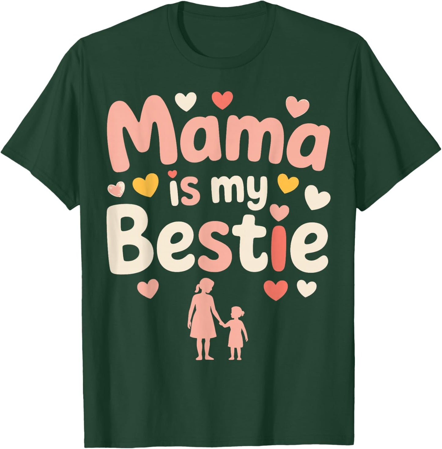 Mama is My Bestie Kids Bestie Mothers T-Shirt - T-Shirt | Forest