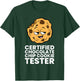 Certified Chocolate Chip Cookie Tester T-Shirt - T-Shirt | Forest