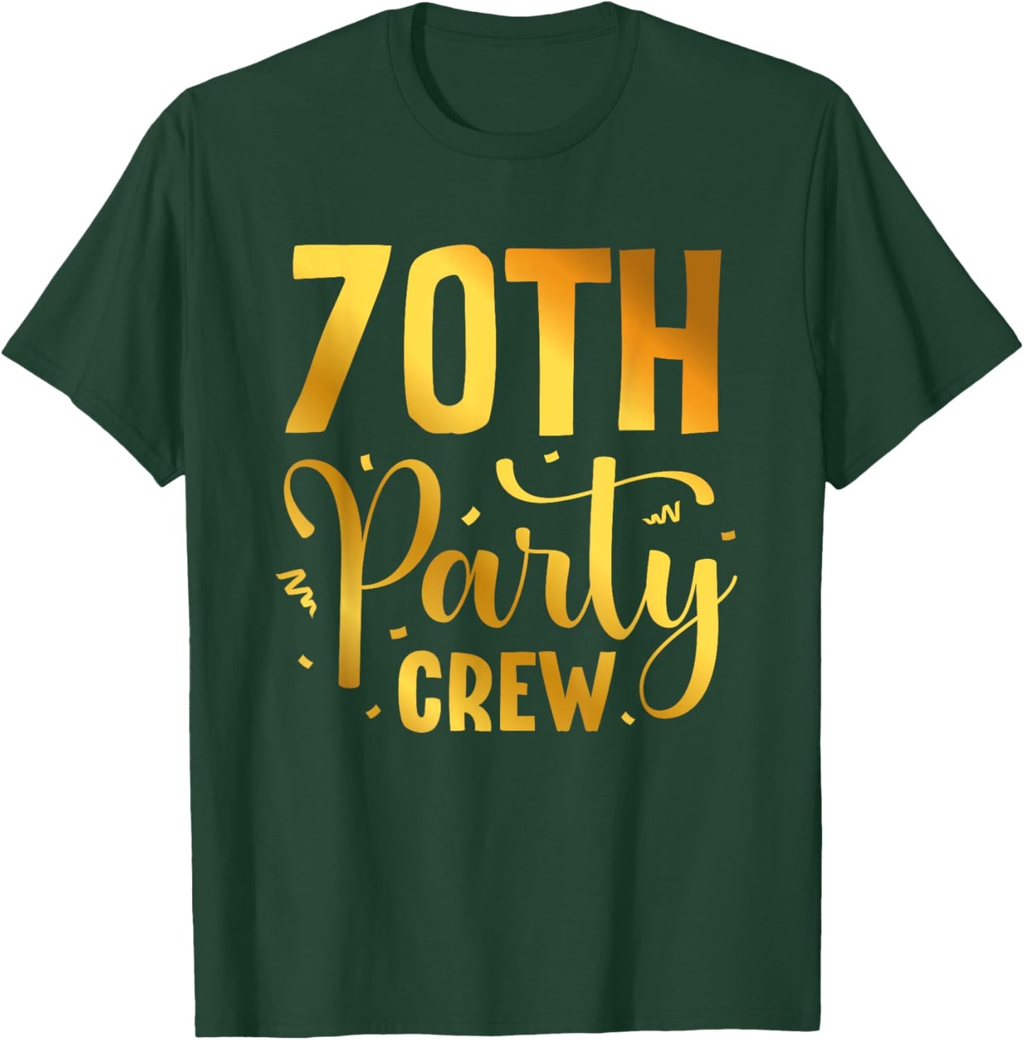 70th Party Crew Birthday Squad Funny 70 Year Old Birthday T-Shirt - T-Shirt | Forest