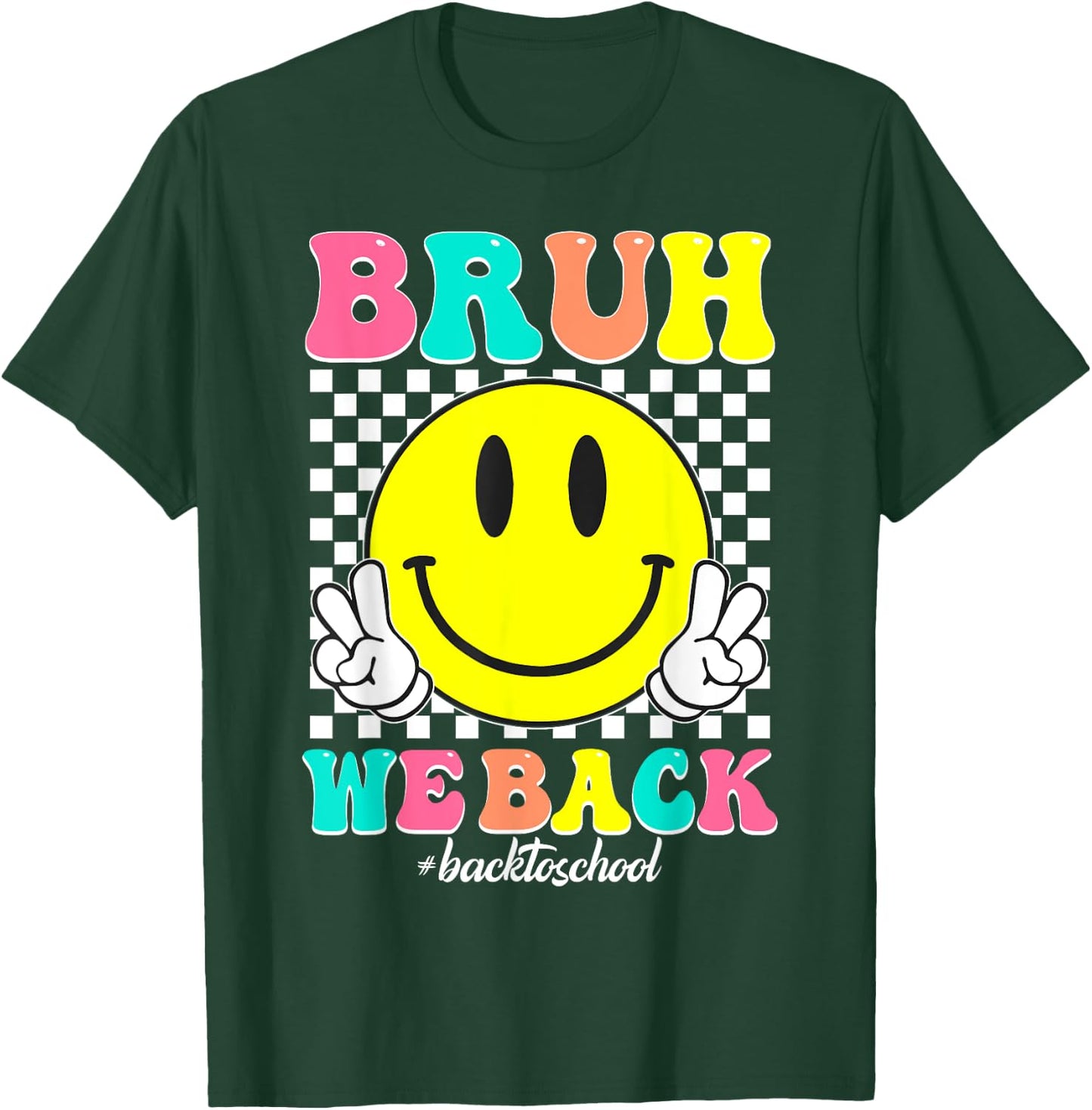 Bruh We Back for Boys, Girls, and Teachers BackTo School T-Shirt - T-Shirt | Forest