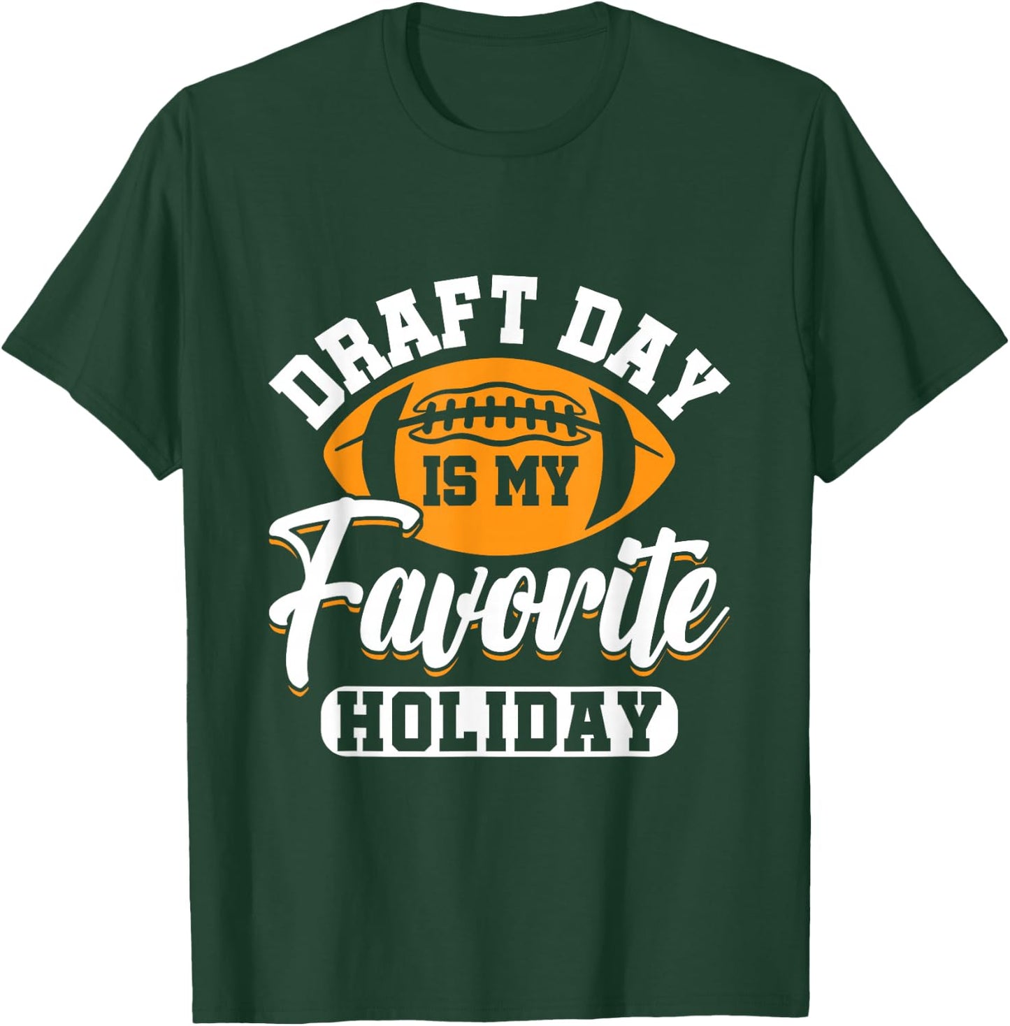 Draft Day is my Favorite Holiday - Fantasy Football Manager T-Shirt - T-Shirt | Forest